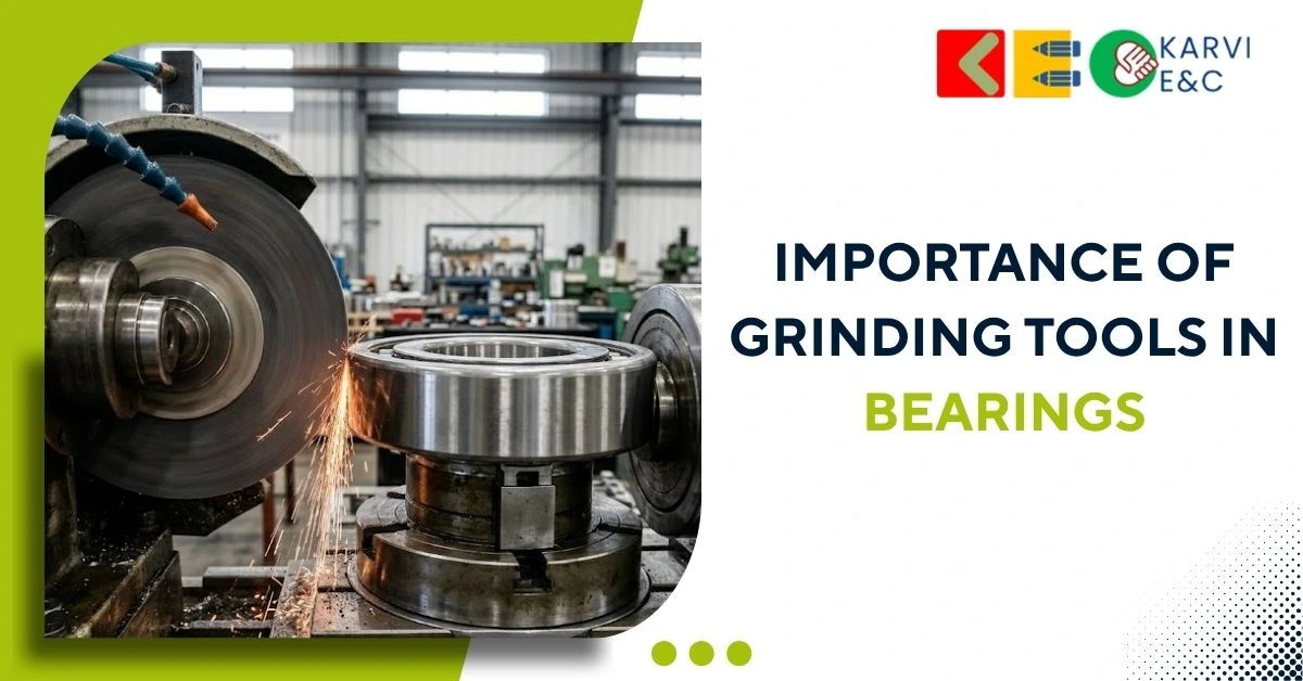 Importance of Grinding Tools in Bearings